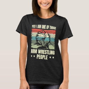 Camiseta Sim, Sou Um Daqueles Braços De Luta De Braço