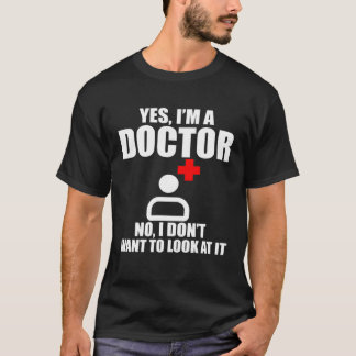 Camiseta Sim, sou um Doutor Não Não Quero Olhar para ele