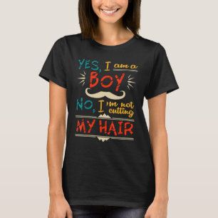 Camiseta Sim, sou um Rapaz. Não, não vou cortar meu cabelo
