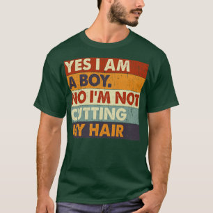 Camiseta Sim, Sou Um Rapaz Não Não Vou Cortar O Cabelo 2