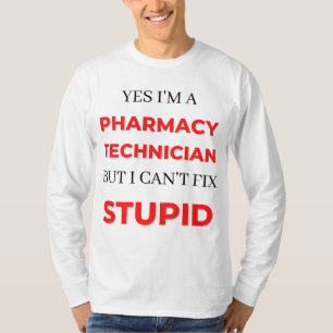 Camiseta Sim, sou um técnico de farmácia, mas não posso con