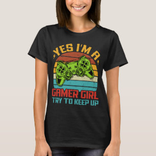 Camiseta Sim, sou uma garota gamer, tente acompanhar Retro