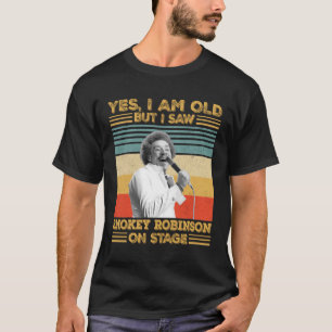 Camiseta Sim, sou velho, mas vi Smokey Robinson no Palco