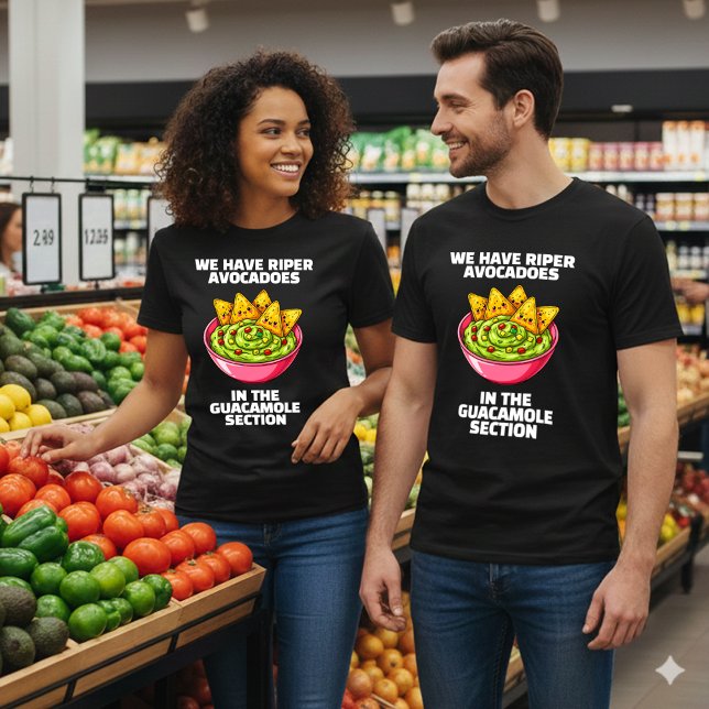 Camiseta Sim, Temos Abacates Mais Maduros ... (Funny We Have Riper Avocadoes in the Guacamole Section Shirt Cover Photo)