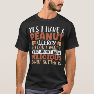 Camiseta Sim, tenho alergia a amendoim Não quero ouvir