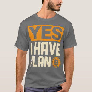 Camiseta Sim, tenho o plano B
