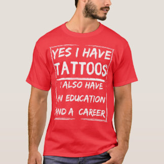 Camiseta sim, tenho tatuagens, também tenho educação e uma