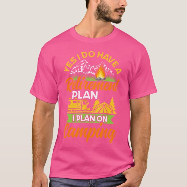 Camiseta Sim, Tenho Um Plano De Aposentação De Aposentação (Frente)