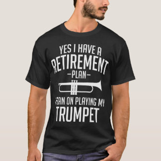 Camiseta Sim, tenho um plano de aposentadoria, planejo toca