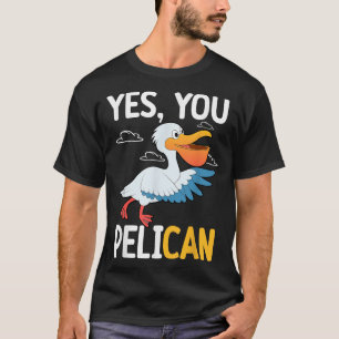 Camiseta Sim Você Pelicano Ave Aquática Motivação Escolar P