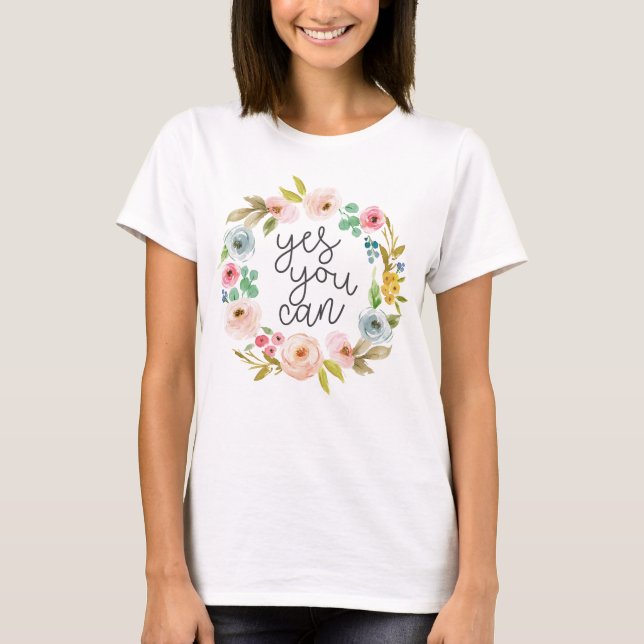 Camiseta Sim, você pode, citação inspiradora (Frente)