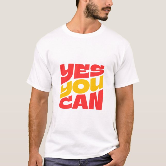Camiseta Sim, você pode um slogan motivacional (Frente)