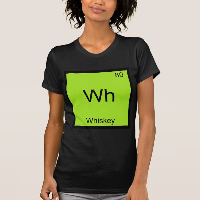 Camiseta Símbolo do Elemento Químico Wh - Whiskey  (Frente)