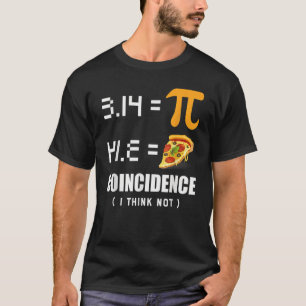 Camiseta Símbolo Pi Day 3.14 Pie Coincidência Eu Acho Não M