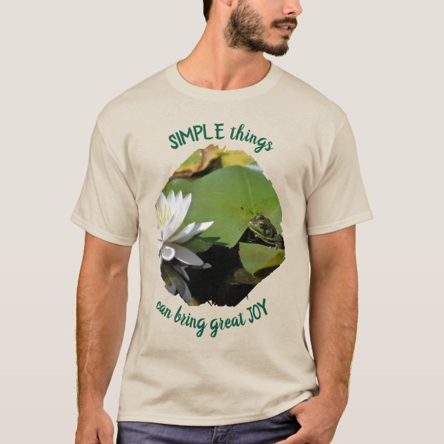 Camiseta Simple Things Frog Inspirational Quote  (Frente)