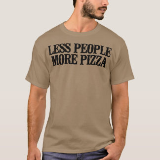 Camiseta Simples Dizendo Pessoas Menos Engraçadas Mais Pizz