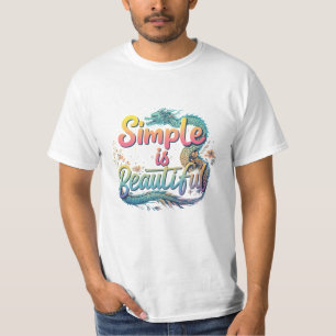 Camiseta Simples é Bonito - Valor Minimalista