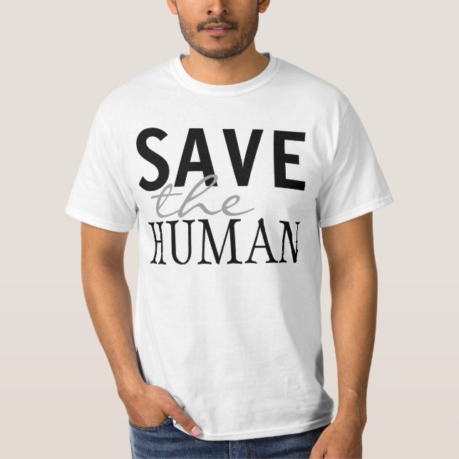 Camiseta Simplesmente design de texto "SALVAR o HUMANO" (Frente)