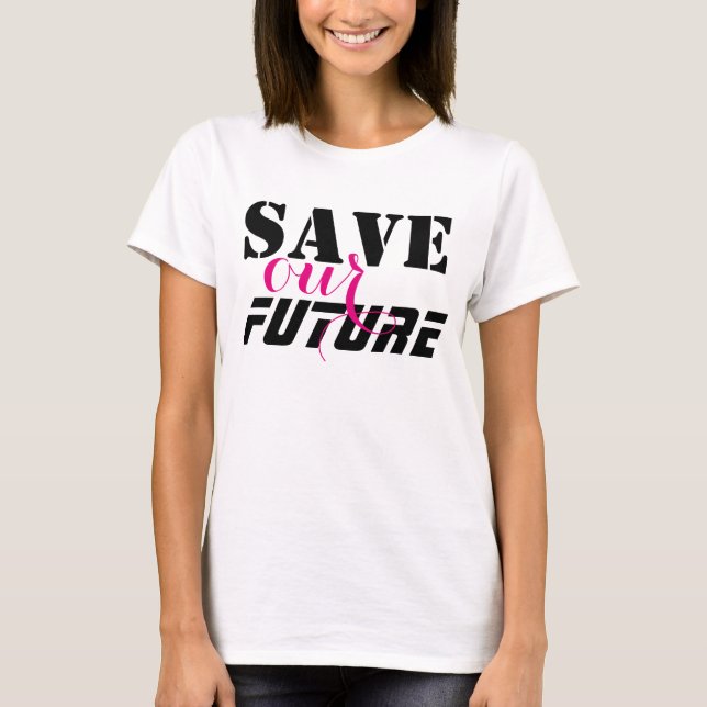 Camiseta Simplesmente design de texto "SALVE nosso futuro" (Frente)