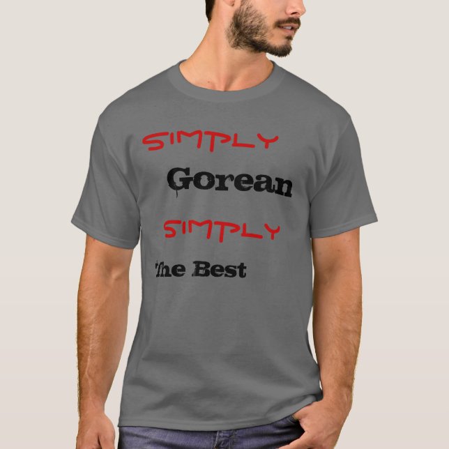 Camiseta Simplesmente, Gorean, simplesmente, o melhor (Frente)