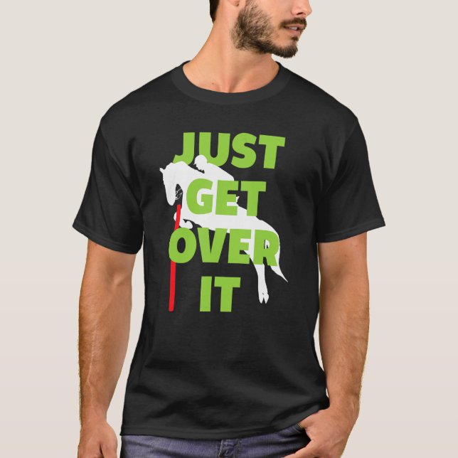 Camiseta Simplesmente Supere Isso Cavalo Cavalgada (Frente)