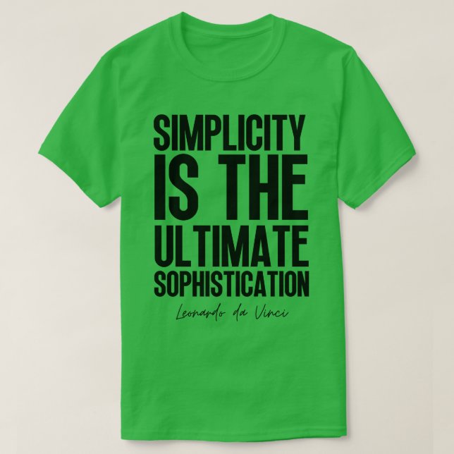 Camiseta Simplicidade é o último sofisticado Leonardo (Frente do Design)
