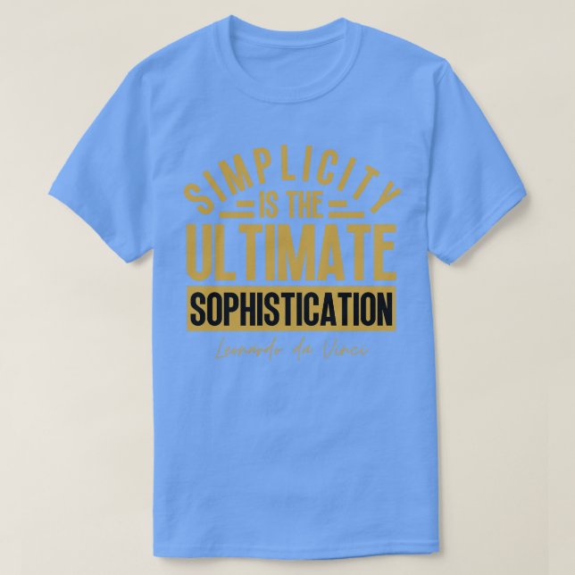 Camiseta Simplicidade é o último sofisticado Leonardo (Frente do Design)