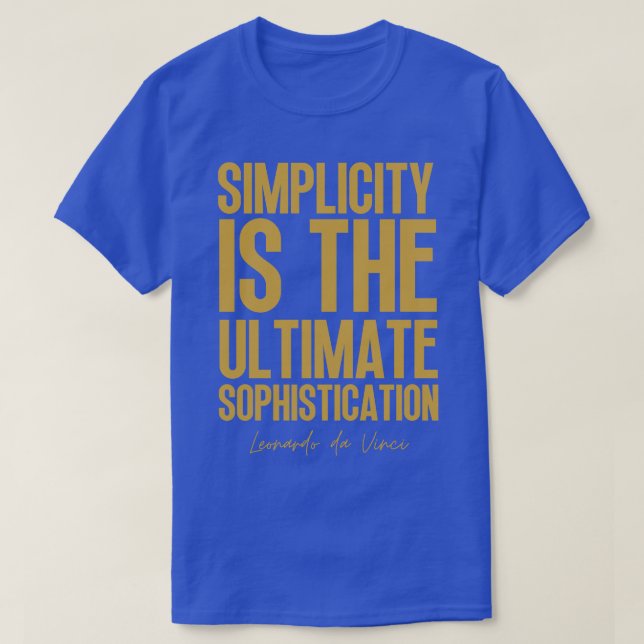 Camiseta Simplicidade é o último sofisticado Leonardo (Frente do Design)