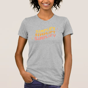 Camiseta Simplifique simplificam simplificam (o cinza da