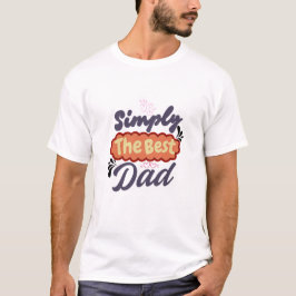 Camiseta Simply the best Dad - Father’s Day Shirt