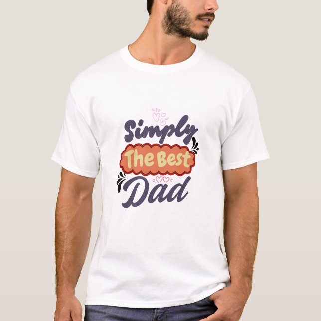 Camiseta Simply the best Dad - Father’s Day Shirt (Frente)