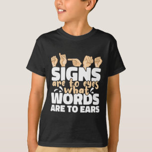 Camiseta Sinais São Para Os Olhos O Que Palavras São Para O