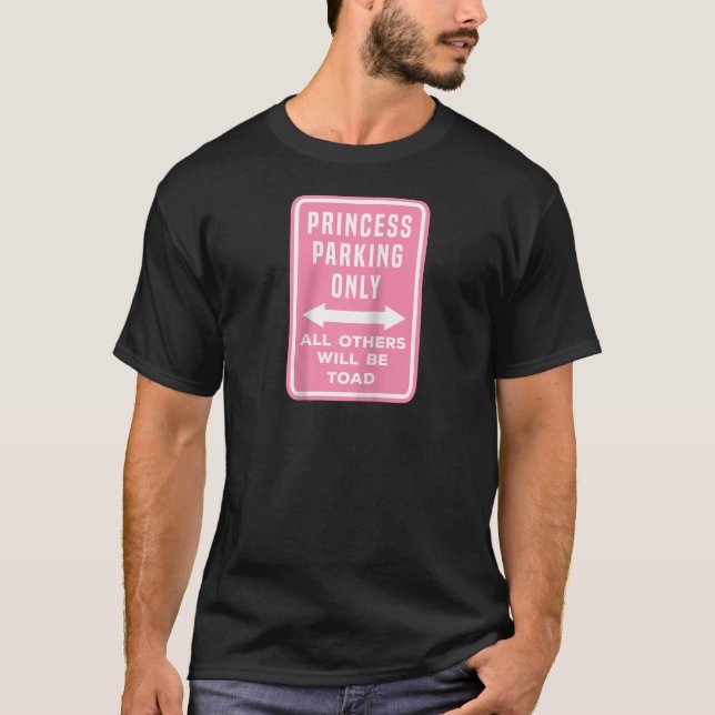 Camiseta Sinal de Advertência Princesa Parking Apenas Todos (Frente)