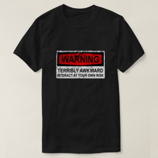 Camiseta Sinal de Alerta - Terrivelmente Desajeitado
