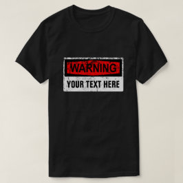 Camiseta Sinal de Aviso - Crie Suas Próprias 1 Linhas