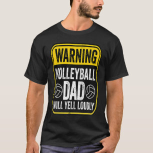 Camiseta Sinal De Aviso O Pai De Voleibol Gritará Loucament