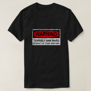 Camiseta Sinal de aviso - terrivelmente estranho