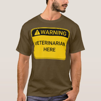 Camiseta Sinal de aviso veterinário aqui