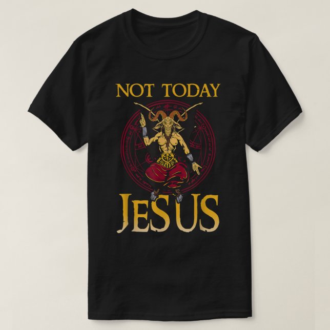 Camiseta Sinal de Baphomet Não Hoje Jesus Satânico T Shirt1 (Frente do Design)