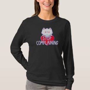 Camiseta Sinal de Cat Parar de Reclamar