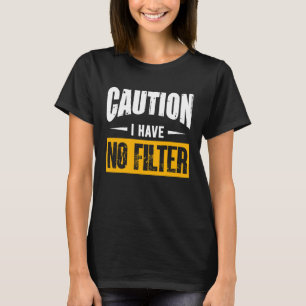 Camiseta Sinal de Cautela Eu Não Tenho Filtro Legal Fofo Di