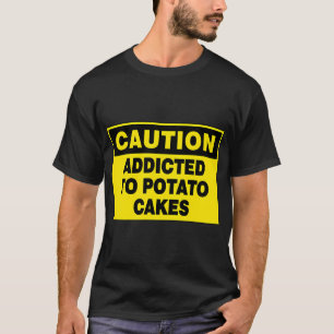 CAMISETA SINAL DE CUIDADO: VICIADO EM BOLINHOS DE BATATA, P