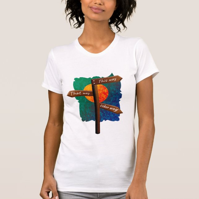 Camiseta Sinal de estrada de direção da vida (Frente)