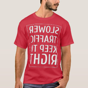 Camiseta Sinal de estrada mais lento para a direita5467