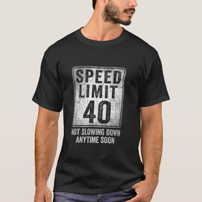 Camiseta Sinal de limite de velocidade de aniversário de 40 (Frente)