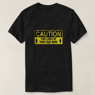 Camiseta Sinal de precaução - Crie suas próprias 2 linhas