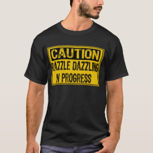 Camiseta Sinal De Precaução - Razzle Enxague-Os Em Progress