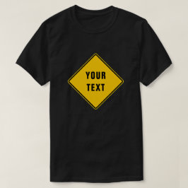 Camiseta Sinal de Rua de Aviso - Crie o seu