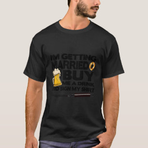 Camiseta Sinal de Solteiro Estou Me Casando Compre-me uma B