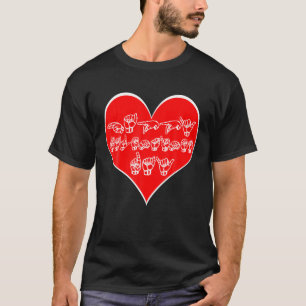 Camiseta Sinal Language Dia de os namorados ASL Tee Deaf Ha